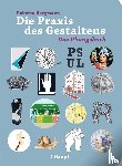 Bergmann, Roberta - Die Praxis des Gestaltens