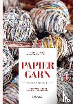 Drees, Marita - Papiergarn aus alten Zeitungen