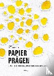 Falkenburger, Katja - Papier prägen