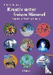 Bergmann, Roberta - Kreativ unter freiem Himmel
