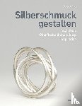 Bone, Elizabeth - Silberschmuck gestalten