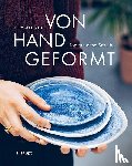 Maetzig, Lilly - Von Hand geformt