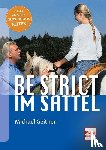 Geitner, Michael - Be strict im Sattel