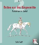 Swift, Sally - Reiten aus der Körpermitte 02