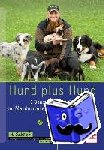 Schüler, Holger - Hund plus Hund - 6 Bausteine der Mehrhundehaltung