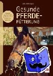 Karp, Hans-Peter - Gesunde Pferdefütterung