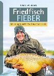 Steinbrück, Tobias - Friedfisch-Fieber