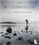 Kast, Günter - Fliegenfischen auf sechs Kontinenten