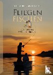 Schmidt, Peter, Wieditz, Gerd-Peter - FLIEGENFISCHEN