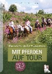Adrian, Andrea, Weick, Manfred - Mit Pferden auf Tour