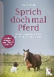 Kurzbach, Jenny - Sprich doch mal Pferd