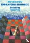 Dvoretsky, Mark - School of Chess Excellence 2