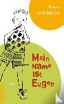 Schädelin, Klaus - Mein Name ist Eugen