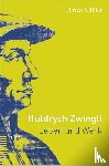 Gäbler, Ulrich, Sallmann, Martin - Huldrych Zwingli