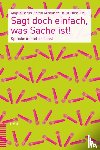  - Sagt doch einfach, was Sache ist!