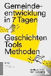 Wilhelm, Monika, Bachmann, Matthias - Gemeindeentwicklung in 7 Tagen