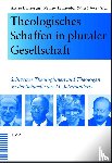  - Theologisches Schaffen in pluraler Gesellschaft