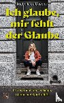de Oliveira, Michelle - Ich glaube, mir fehlt der Glaube