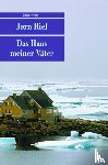 Riel, Jörn - Das Haus meiner Väter
