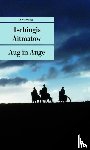 Aitmatow, Tschingis - Aug in Auge