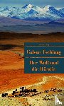 Tschinag, Galsan - Der Wolf und die Hündin