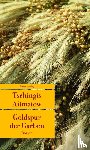 Aitmatow, Tschingis - Goldspur der Garben
