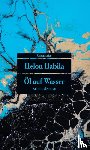 Habila, Helon - Öl auf Wasser