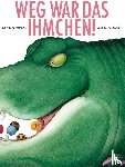Reemtsma, Jan Philipp - Weg war das Ihmchen!