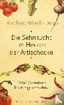Bloch-Dano, Evelyne - Die Sehnsucht im Herzen der Artischocke