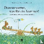 Pflock, Rose - Donnerwetter, was für ein Sommer!