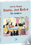 Moser, Erwin - Boris, der Kater - Die Krähen