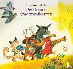 Grimm, Brüder - Die Bremer Stadtmusikanten