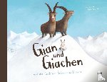  - Gian und Giachen und der Furchtlose Schneehase Vincenz