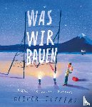 Jeffers, Oliver - Was wir bauen