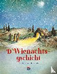 nach Lukas - D Wienachtsgschicht