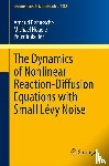 Debussche, Arnaud, Hoegele, Michael, Imkeller, Peter - The Dynamics of Nonlinear Reaction-Diffusion Equations with Small Levy Noise