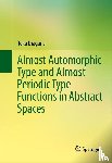 Diagana, Toka - Almost Automorphic Type and Almost Periodic Type Functions in Abstract Spaces