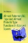 Diagana, Toka - Almost Automorphic Type and Almost Periodic Type Functions in Abstract Spaces