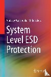 Vashchenko, Vladislav, Scholz, Mirko - System Level ESD Protection