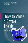 Evans, David, Gruba, Paul, Zobel, Justin - How to Write a Better Thesis