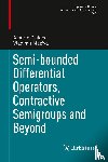 Cialdea, Alberto, Maz'ya, Vladimir - Semi-bounded Differential Operators, Contractive Semigroups and Beyond
