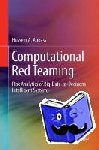 Abbass, Hussein A. - Computational Red Teaming - Risk Analytics of Big-Data-to-Decisions Intelligent Systems