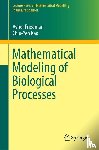 Friedman, Avner, Kao, Chiu-Yen - Mathematical Modeling of Biological Processes