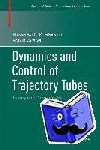 Varaiya, Pravin, Kurzhanski, Alexander B. - Dynamics and Control of Trajectory Tubes - Theory and Computation