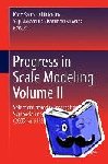  - Progress in Scale Modeling, Volume II - Selections from the International Symposia on Scale Modeling, ISSM VI (2009) and ISSM VII (2013)