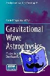  - Gravitational Wave Astrophysics - Proceedings of the Third Session of the Sant Cugat Forum on Astrophysics