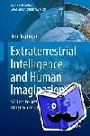 Traphagan, John - Extraterrestrial Intelligence and Human Imagination - SETI at the Intersection of Science, Religion, and Culture
