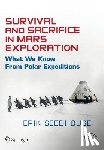 Seedhouse, Erik - Survival and Sacrifice in Mars Exploration