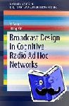 Xie, Jiang, Song, Yi - Broadcast Design in Cognitive Radio Ad Hoc Networks