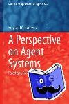 Krzysztof Cetnarowicz - A Perspective on Agent Systems - Paradigm, Formalism, Examples